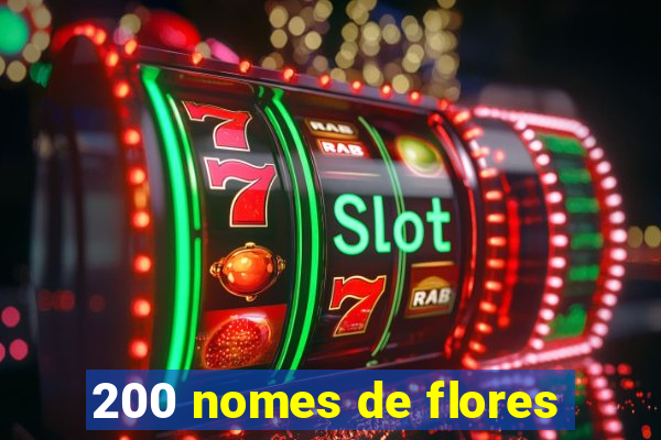 200 nomes de flores